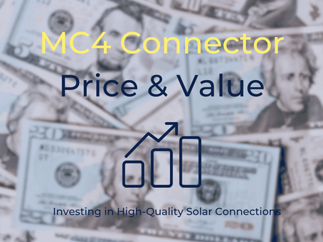 MC4 Connector Price and Value: Investing in High-Quality Solar Connections